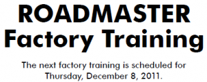 Roadmaster Factory Training Dec 8th!